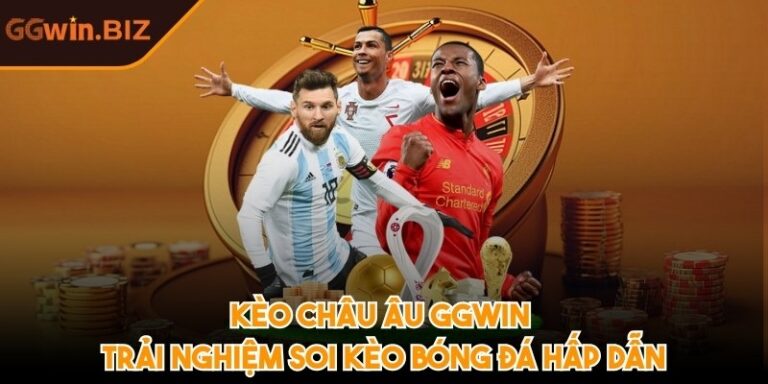 Kèo châu Âu GGWIN